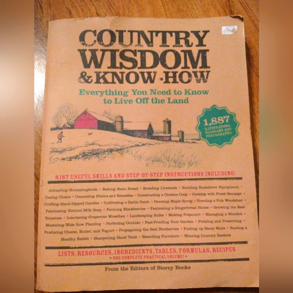 Country Wisdom & Know-How Everything you need to know to Live Off The Land